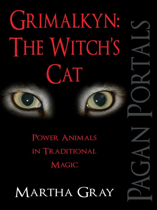 Title details for Grimalkyn - The Witch's Cat by Martha Gray - Available